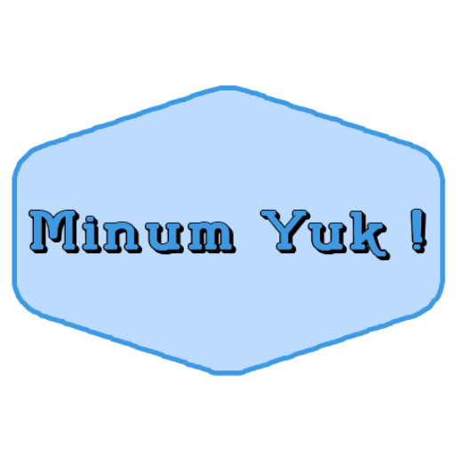 Minum Yuk !