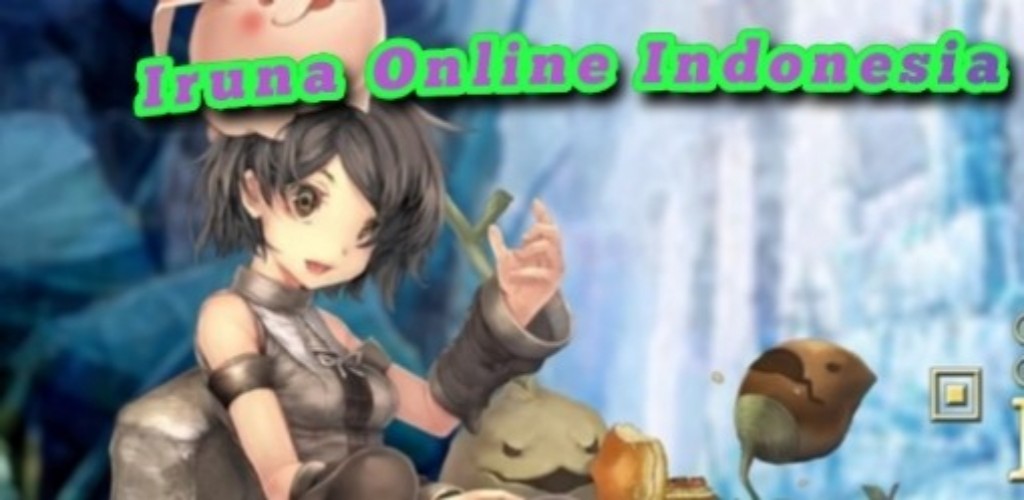 Irunak Gambar Aplikasi Iruna Online Indonesia