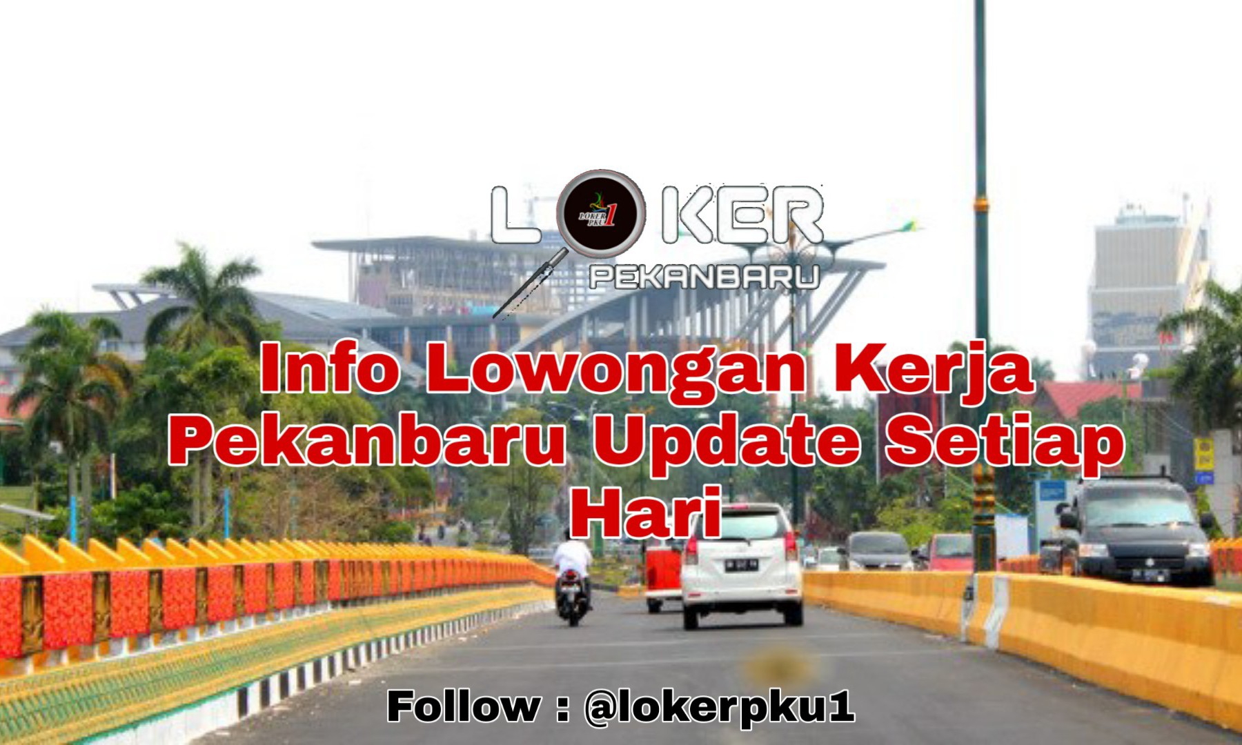 Loker Pekanbaru 0