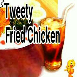 Tweety Fried Chicken 2