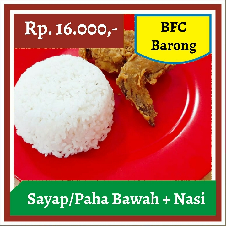 BFC-Sayap atau Paha Bawah Plus Nasi