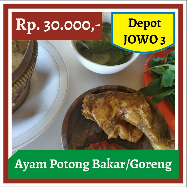 Depot Jowo 3-Ayam Potong Goreng atau Bakar