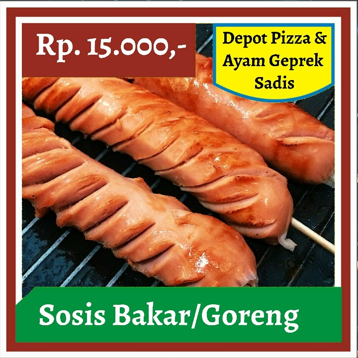 Depot Pizza dan Ayam Geprek Sadis-Sosis Bakar atau Goreng