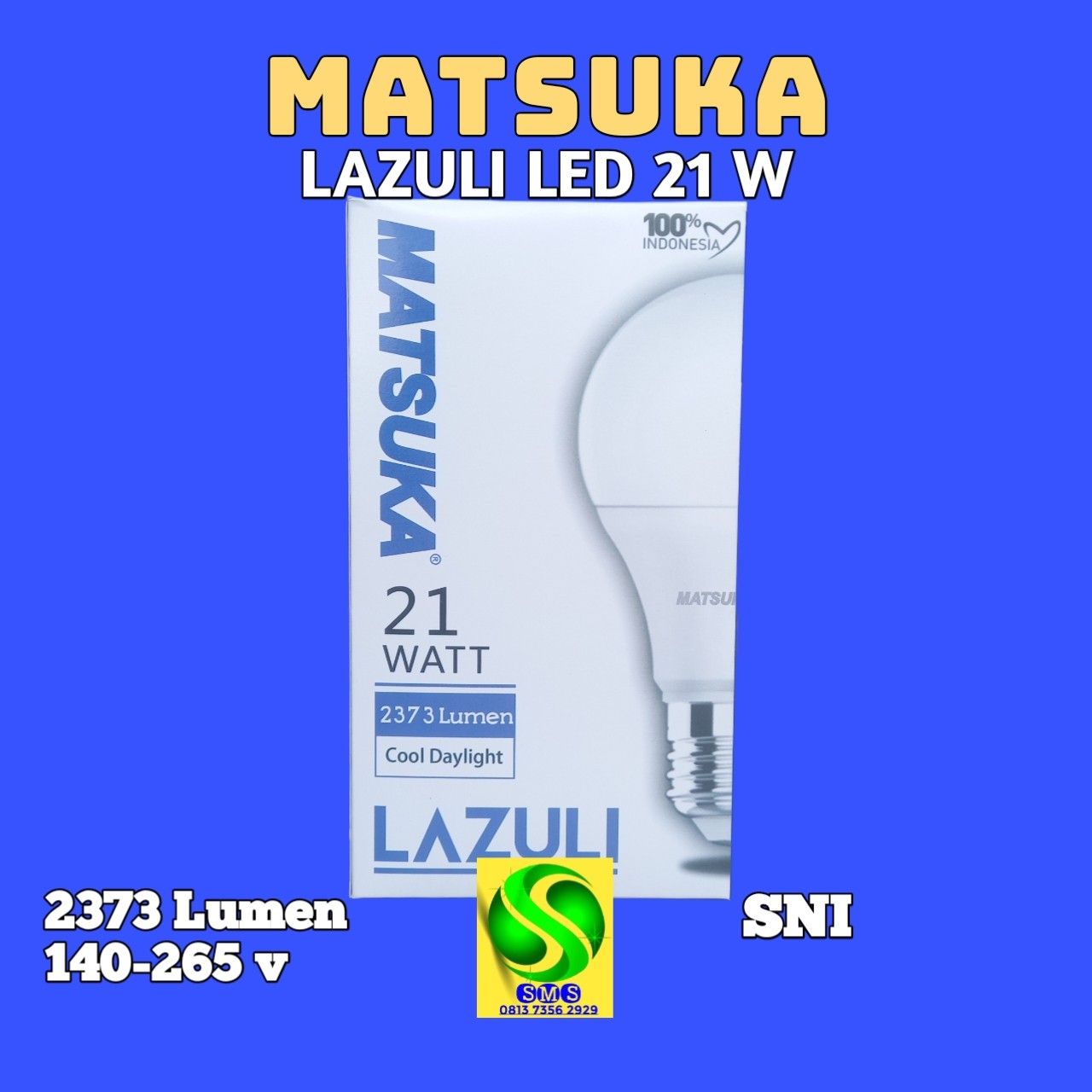 LAMPU LED BULB 21 W MATSUKA