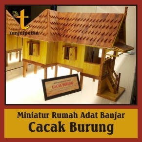 Miniatur Rumah Adat Banjar Cacak Burung