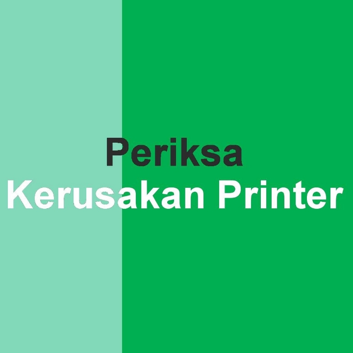 Periksa Kerusakan Printer