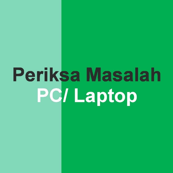Periksa Masalah PC Laptop