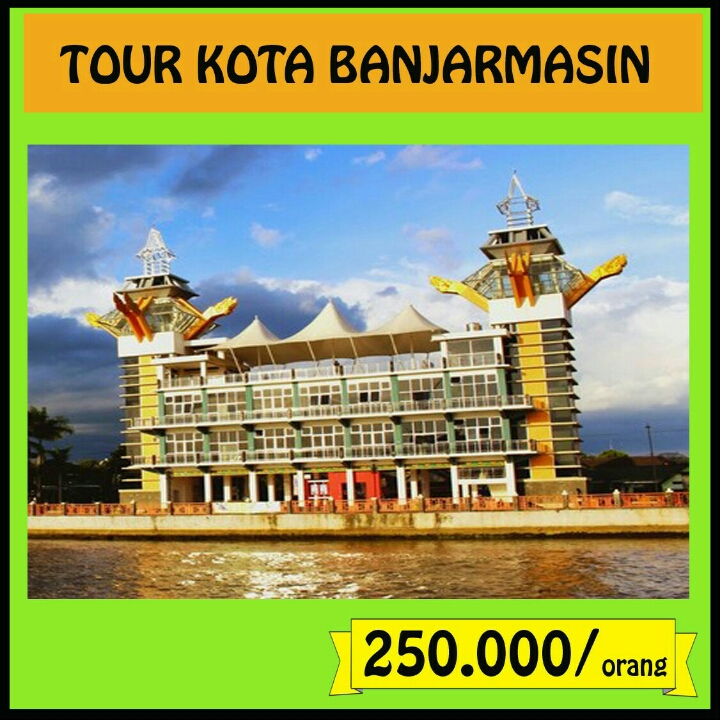 TOUR Ke Banjarmasin