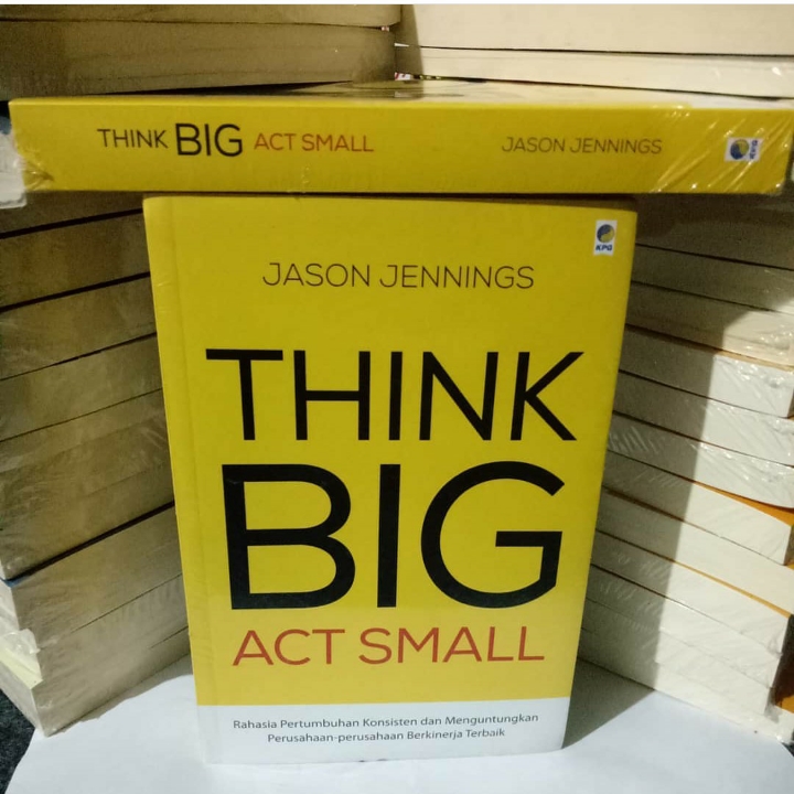 Think Big Act Small