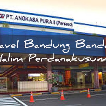 Travel Bandung Bandara Halim Perdanakusuma