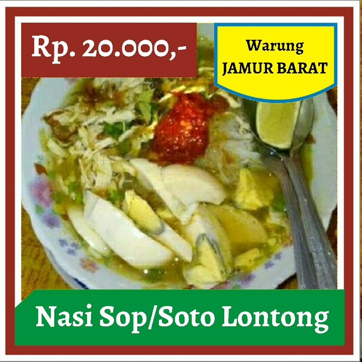 Warung Jamur Barat- Nasi Sop atau Soto Lontong