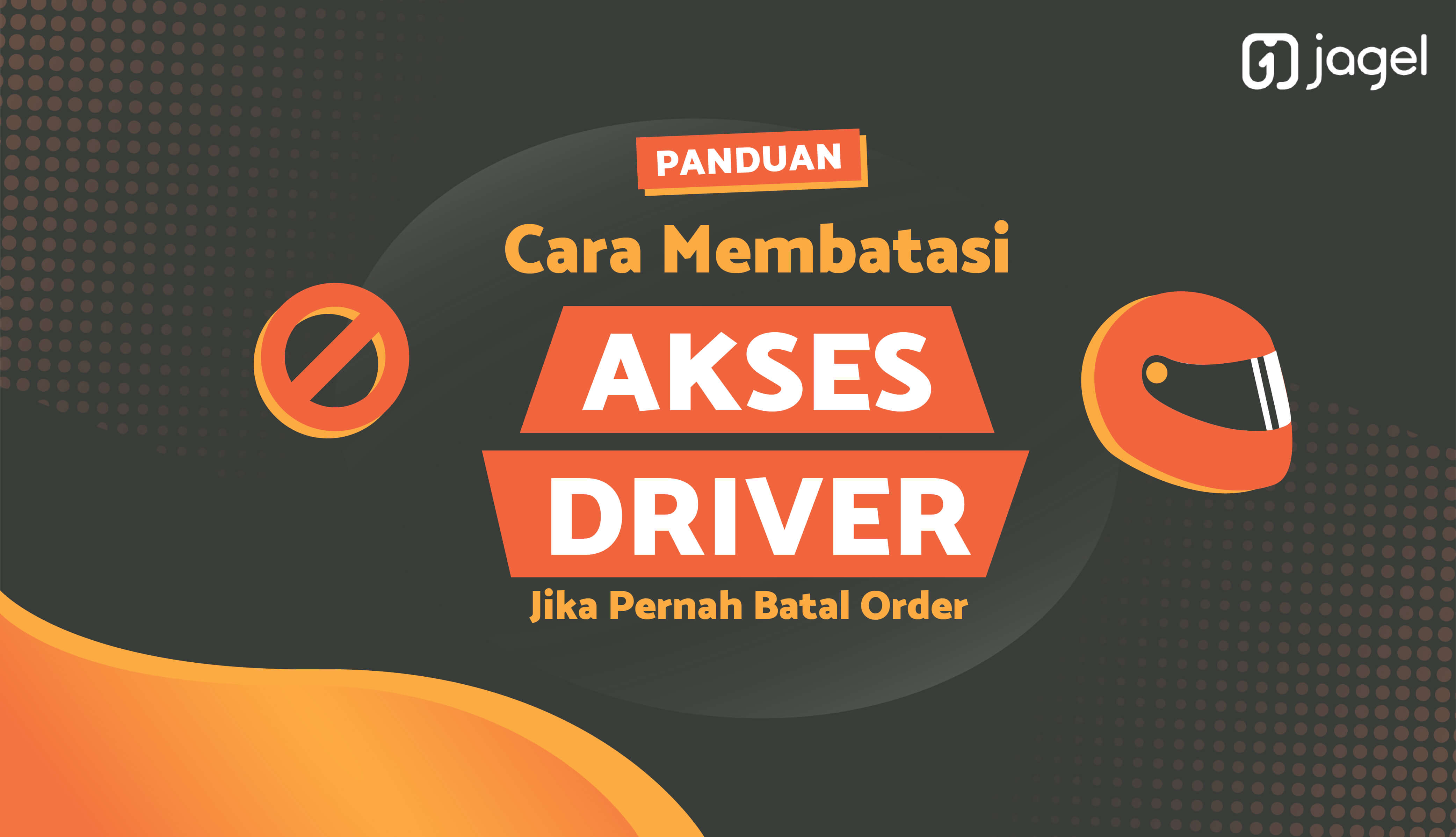 Batasi Akses Driver Jika Pernah Batal Order Customer
