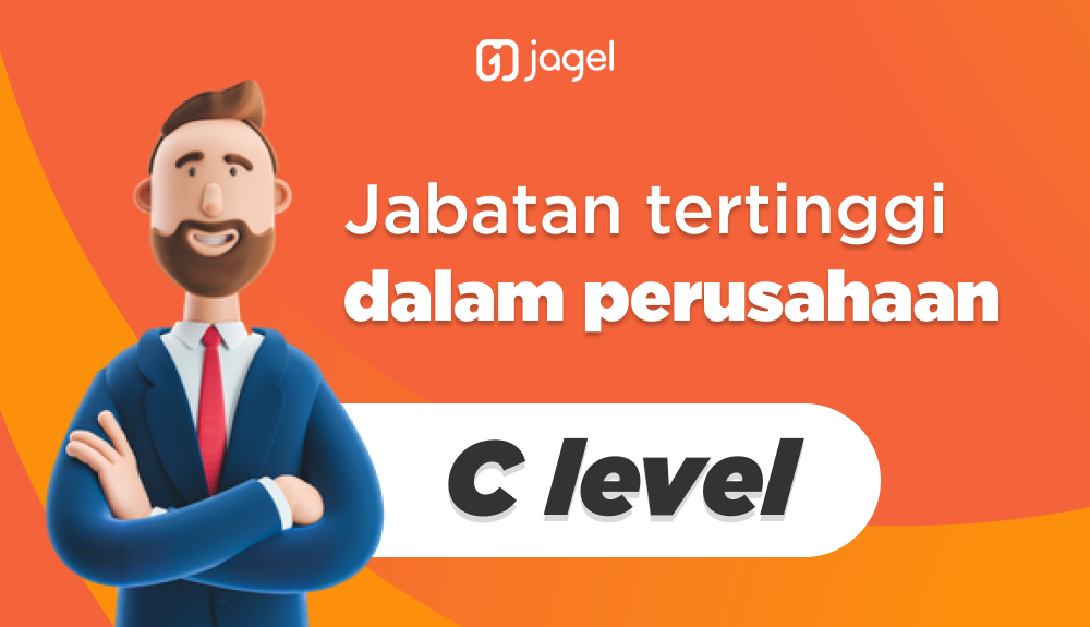 C Level Pemegang Posisi Tertinggi di Perusahaan