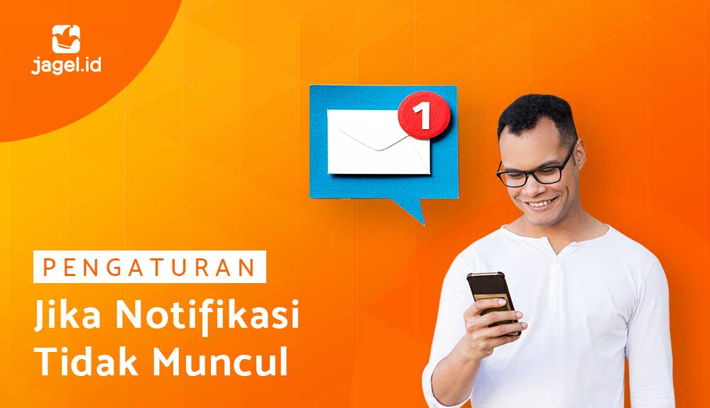 Pengaturan Jika Notifikasi Tidak Muncul